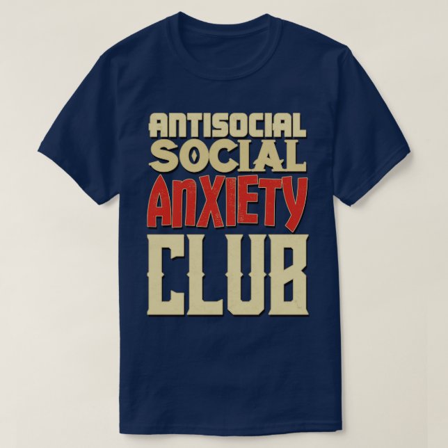 T-shirt Club d'anxiété sociale antisociale (Design devant)