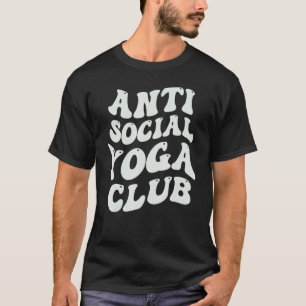 T-shirt Club de Yoga Anti Social - Introverti Drôle