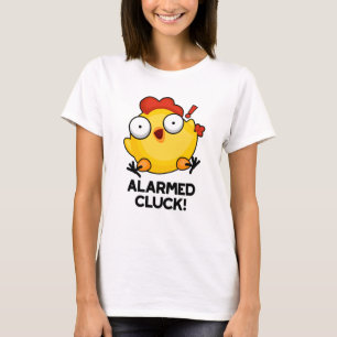 T-shirt Cluck Alarmé Drôle Poulets Pun