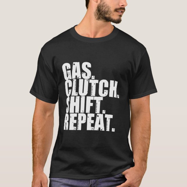 T-shirt Clutch à gaz Shift Répéter amusant conducteur manu (Devant)