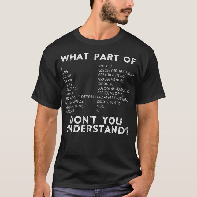 T-shirt CNC Machinist Quelle Partie De Ne Comprenez-Vous P (Devant)