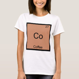 T-shirt Co - Symbole de l'élément de chimie du café Funny