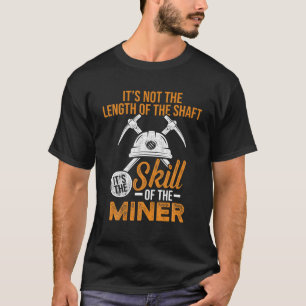T-shirt Coal Miner Compétence Amusante Minière Travailleus