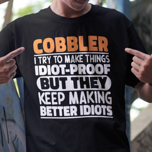 T-shirt Cobbler J'Essaie De Rendre Les Choses Drôle Dit Co (Créateur téléchargé)
