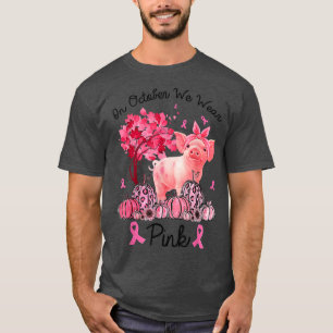 T-shirt Cochon En Octobre Nous Portons Les Lauréats Du Can