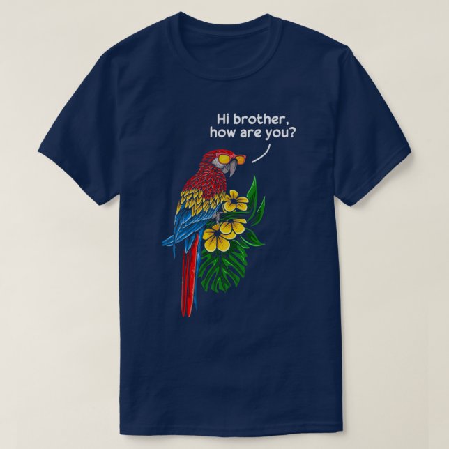 T-shirt Cockatiel Bird Salut Frère Comment Es-Tu Drôle Per (Design devant)