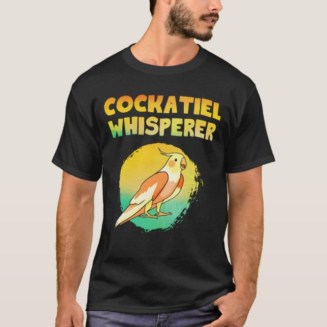 T-shirt Cockatiel Whisperer Cockatiels Oiseau Amant cadeau (Devant)