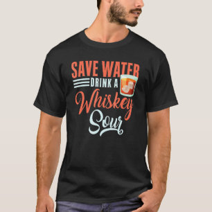 T-shirt Cocktail Économisez De L'Eau Boire Un Whiskey Sour