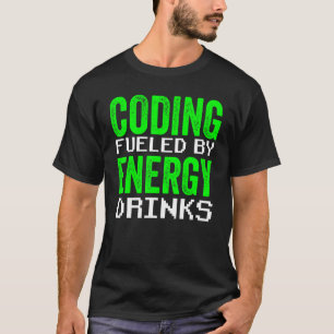T-shirt Codage Alimenté Par Energy Drinks Code Programmer 