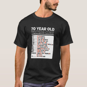 T-shirt Code de messagerie texte pour senior de 70 ans