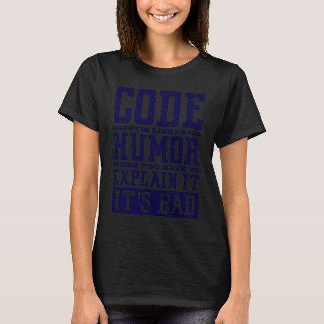 T-shirt Code Is Like Humor Computer Code Coder and Program (Devant)