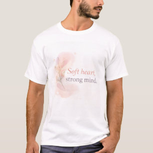 T-shirt Cœur Doux Esprit Fort – Inspiration Féminine De