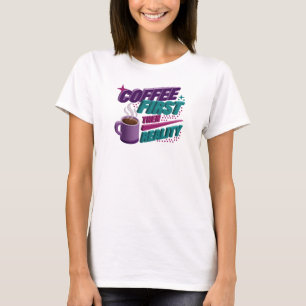 T-shirt COFEE D'ABORD PUIS RÉALITÉ Personnalisé Expressif