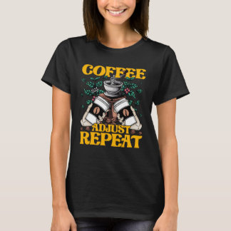 T-shirt Coffee Adjust Repeat Bone Doctor Caffeine Chiropra