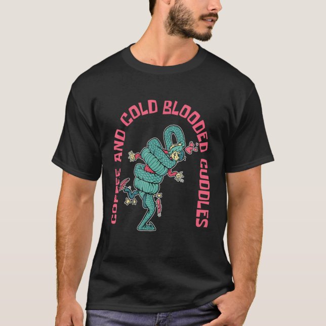 T-shirt Coffee And Cold Blooded Cuddles Snake and Coffee   (Devant)