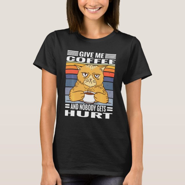 T-shirt Coffee Cats Dit Donne-Moi Du Café Et Personne N'A  (Devant)