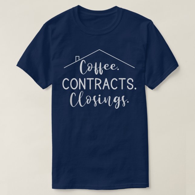 T-shirt Coffee Contrat Fermeture Agent immobilier (Design devant)