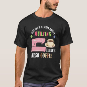 T-shirt Coffee Et Quilt Quilting Machine À Coudre Quilter 