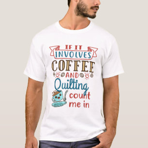 T-shirt Coffee et Quilter Crafty Quilter Hobby Cr