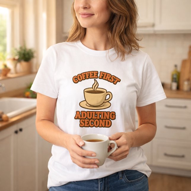 T-shirt Coffee first adulting second quote humor (Créateur téléchargé)
