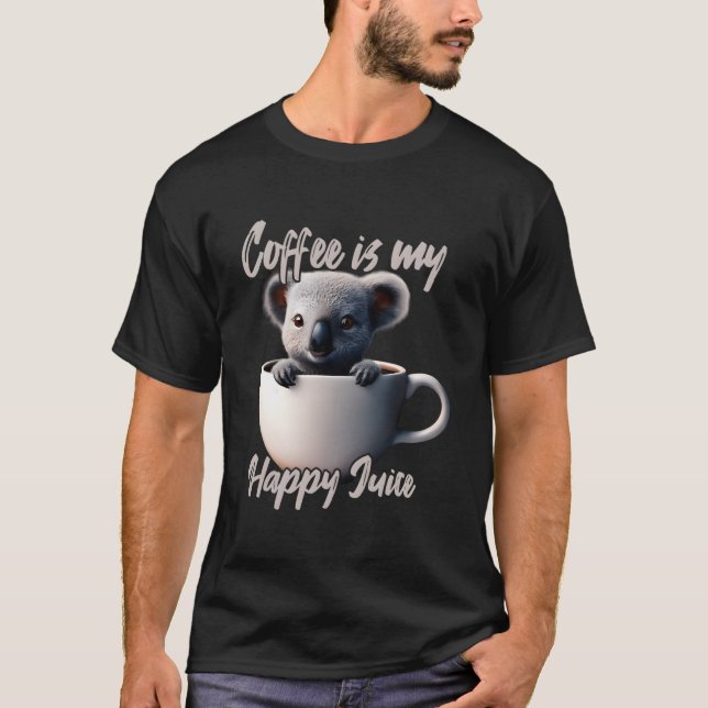 T-shirt Coffee Is My Happy Juice Koala (Devant)