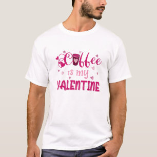 T-shirt Coffee Is My Valentines Love Big Red Heart Valenti