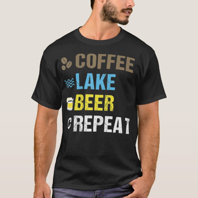 T-shirt Coffee Lake Beer Repeat Lakefront Living Art (Devant)