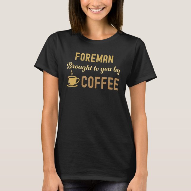 T-shirt Coffee Loving Foreman Busy Exhausted  Cute (Devant)