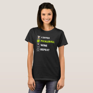 T-shirt Coffee Pickleball Vin Répéter. Drôle pickleball
