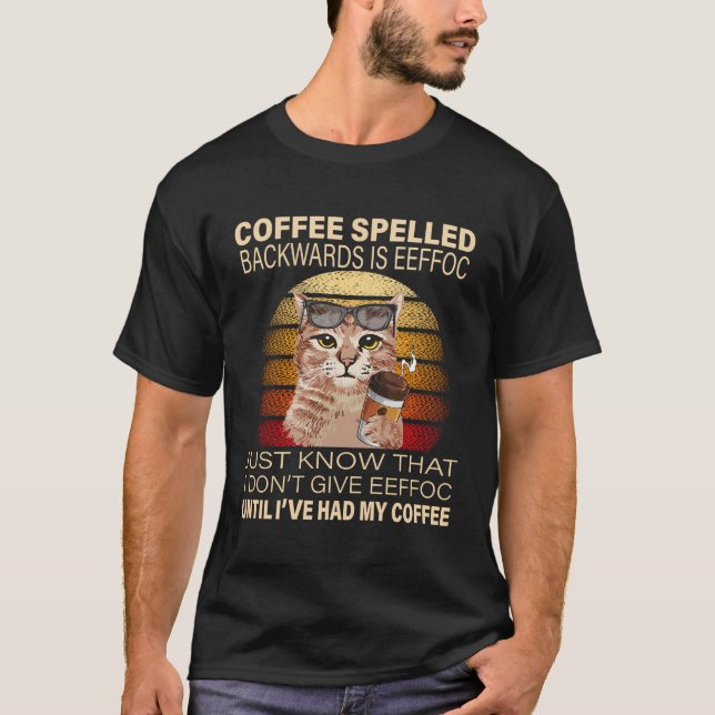 T-shirt Coffee Spelled Backwards Is Eeffoc Cats Boisson Co (Devant)
