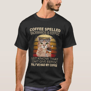 T-shirt Coffee Spelled Backwards Is Eeffoc Cats Boisson Co