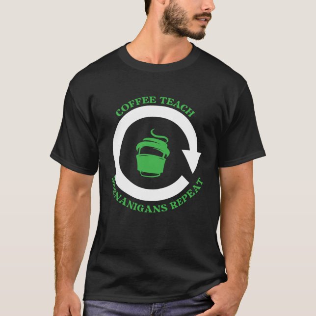 T-shirt Coffee Teach Shenanigans Repeat Shamrock St Patric (Devant)