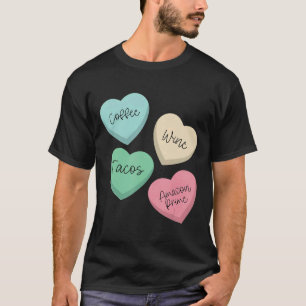 T-shirt Coffee Wine Tacos Prime Valentines Day