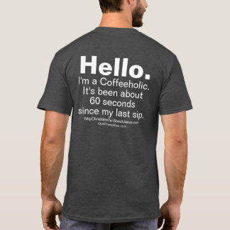 T-shirt Coffeeholic