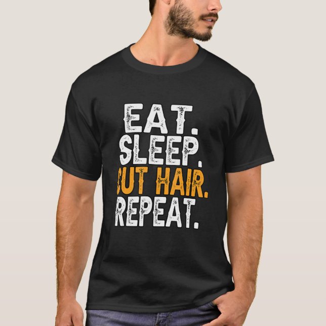 T-shirt Coiffeur Manger Sommeil Coupe Cheveux Répétition C (Devant)