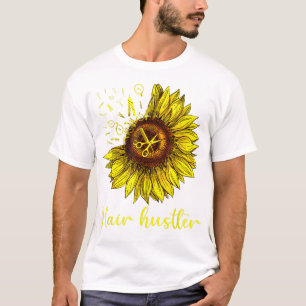 T-shirt Coiffeuse Hair Hustler Chemise St Sunflower Cadeau