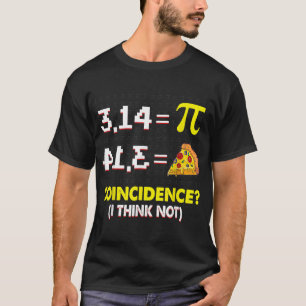 T-shirt Coïncidence Je Pense Pas Math Pun Happy Pi Day Mat