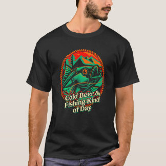 T-shirt Cold Beer and Fishing Fisherman Drinking Fish Drin