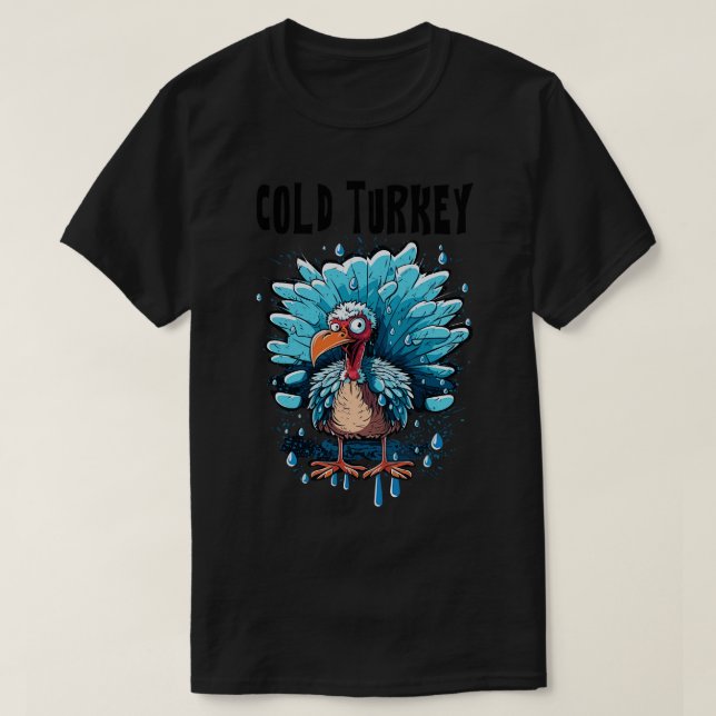 T-shirt Cold Turkey Funny Pun Don Funny Joke Gift Funny P (Design devant)