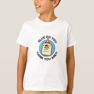 T-shirt Colle Pensez-Vous Que Vous Êtes Drôle Colle Pun