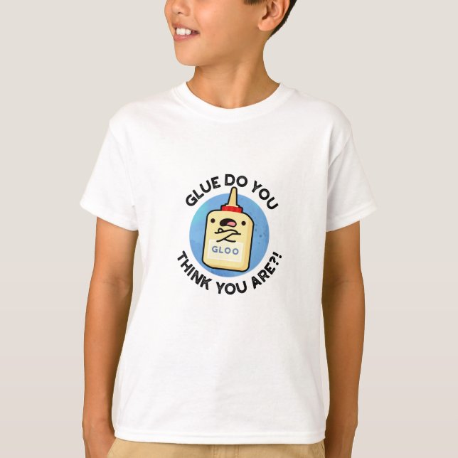 T-shirt Colle Pensez-Vous Que Vous Êtes Drôle Colle Pun (Devant)