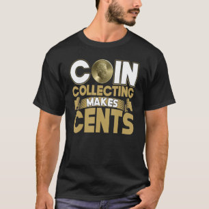 T-shirt Collecte De Pièces Fait Cents Numismatiste