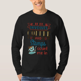 T-shirt Collecteur De Timbres Et De Cafés Philatélique Phi