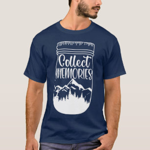 T-shirt Collectez des souvenirs de camping Wanderlust Outr