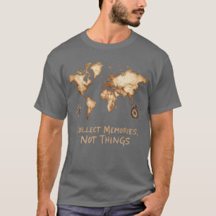 T-shirt Collectionnez des souvenirs et non des choses Ts