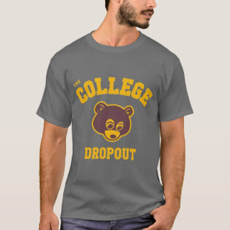 T-shirt college dropout Premium funny