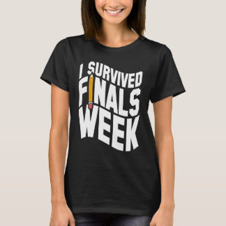 T-shirt College I Survived Finals Week Finals Week