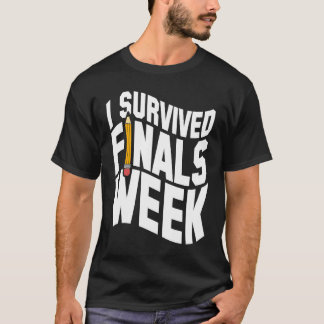 T-shirt College I Survived Finals Week Finals Week
