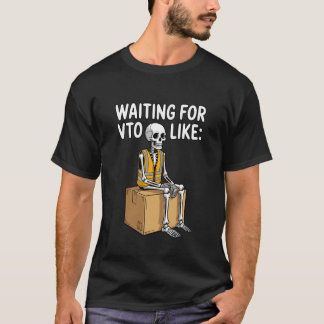 T-shirt Collègue Associé Attendant VTO Comme Squelette
