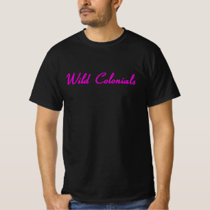 T-shirt Coloniaux sauvages ・ La vie telle que nous la conn